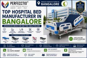 Hospital Bed Manufacturer in Bangalore – Quality Hospital & Medical Equipment Solutions