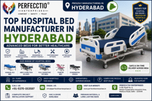 Hospital Bed Manufacturer in Hyderabad – Quality Hospital Beds for Modern Healthcare