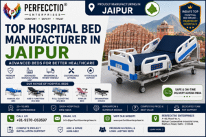 Hospital Bed Manufacturer in Jaipur – Reliable Healthcare Bed Solutions