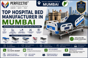 Hospital Bed Manufacturer in Mumbai – Advanced Healthcare Bed Solutions