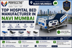 Hospital Bed Manufacturer in Navi Mumbai for Modern Healthcare